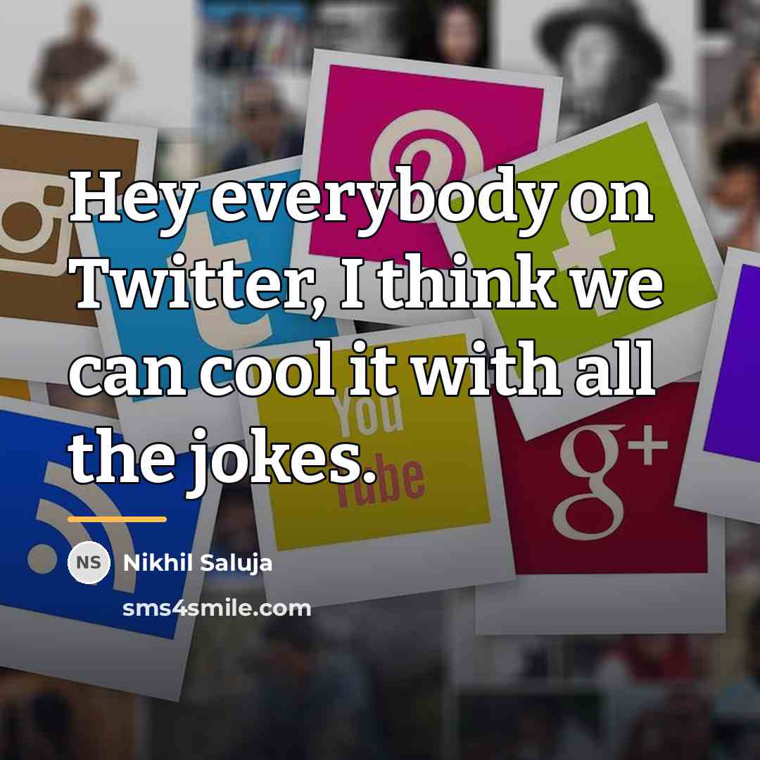 “Hey everybody on Twitter, I think we can cool it…” quote by Nikhil Saluja