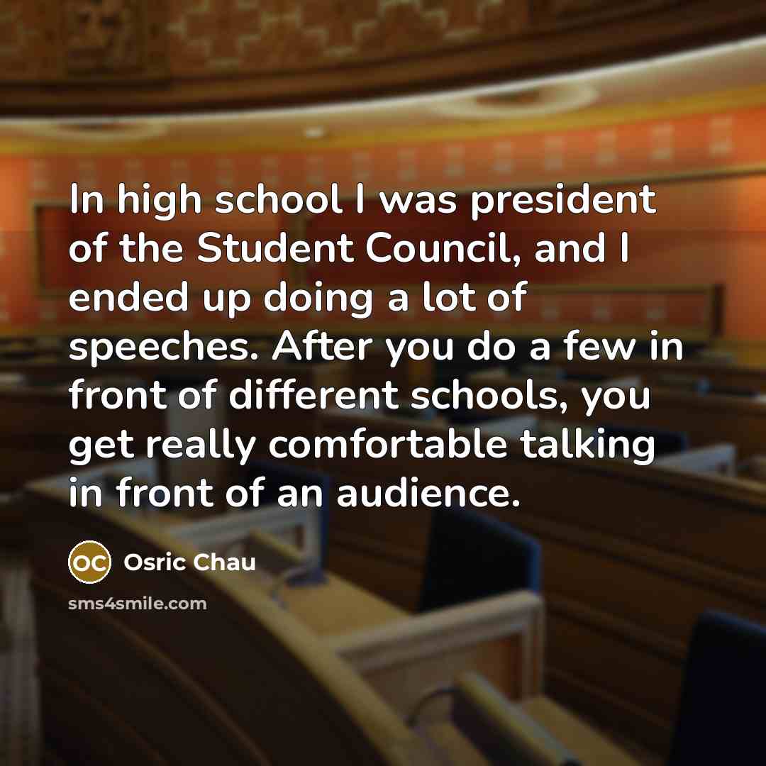 “In high school I was president of the Student Council,…” quote by Osric Chau