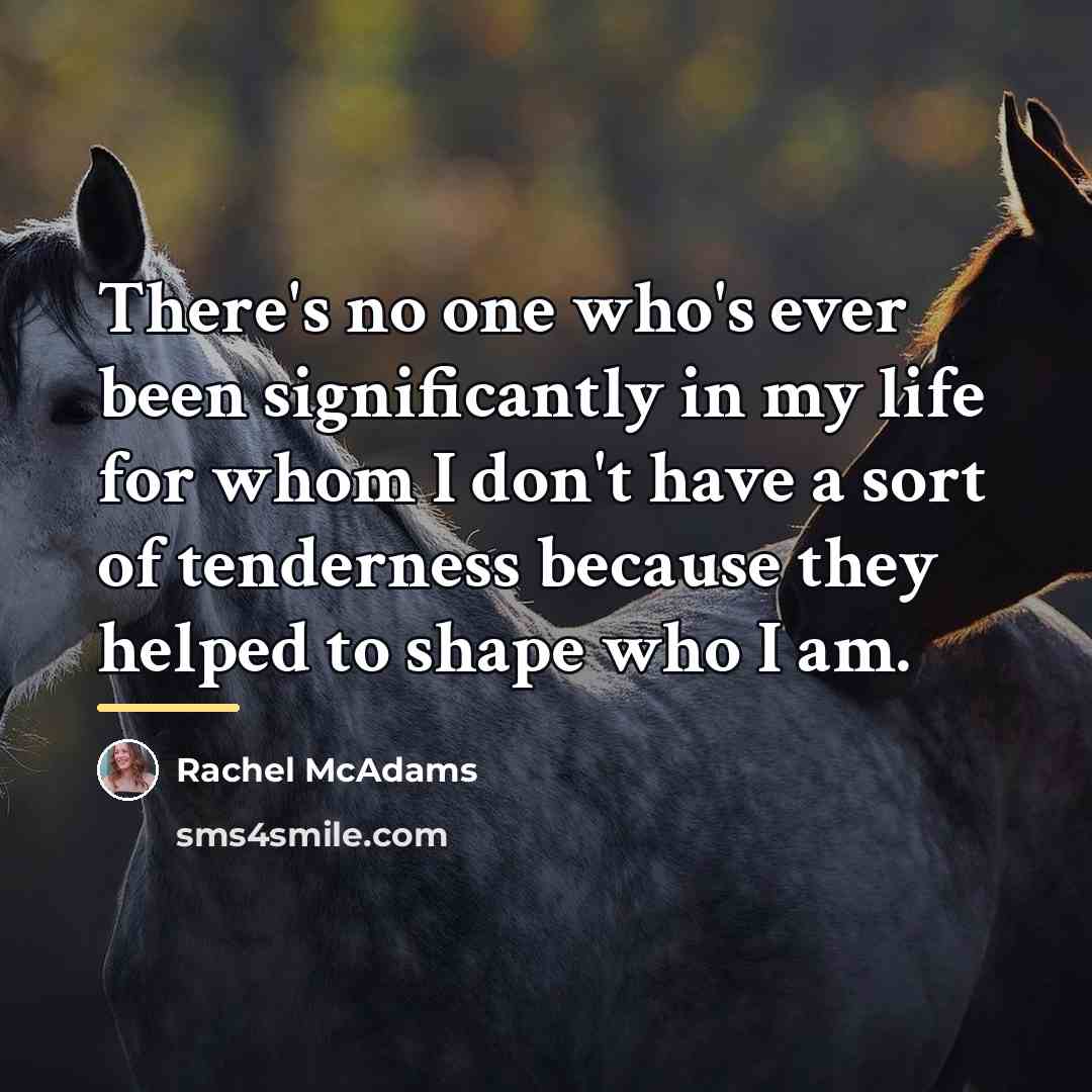 “There's no one who's ever been significantly in my life…” quote by Rachel McAdams