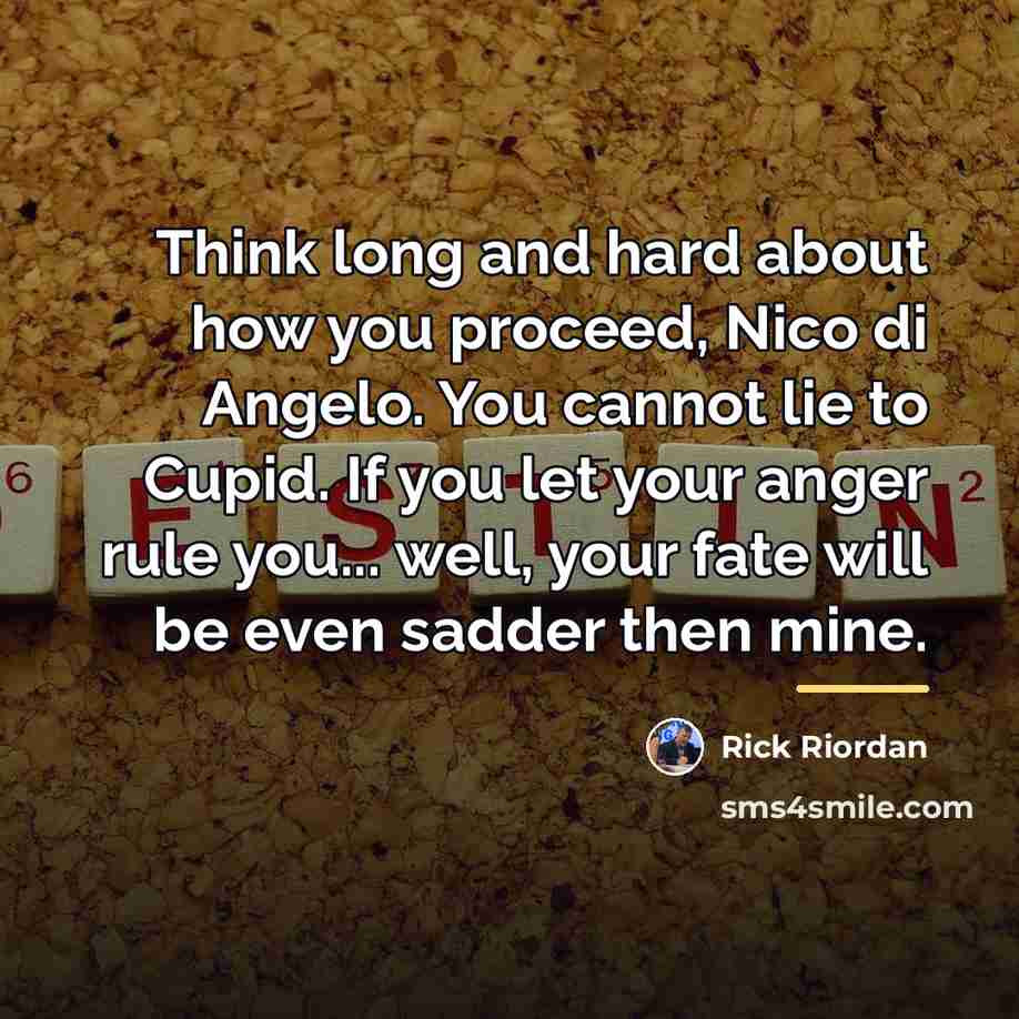 “Think long and hard about how you proceed, Nico di…” quote by Rick Riordan