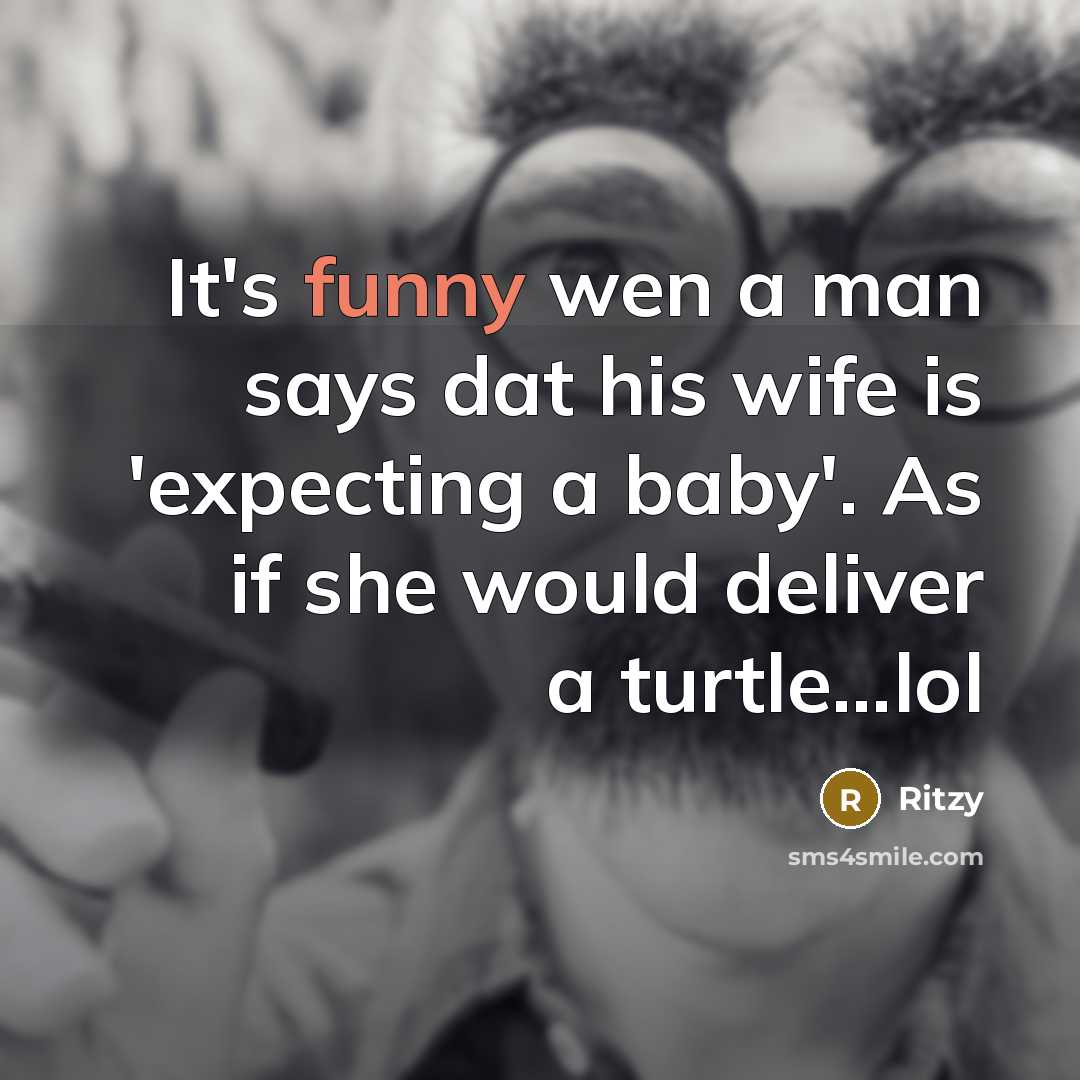 “It's funny wen a man says dat his wife is…” quote by Ritzy