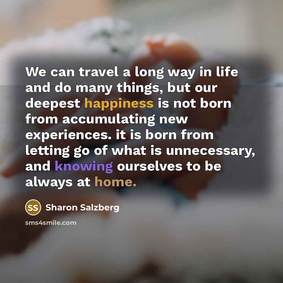 “We can travel a long way in life and do…” quote by Sharon Salzberg