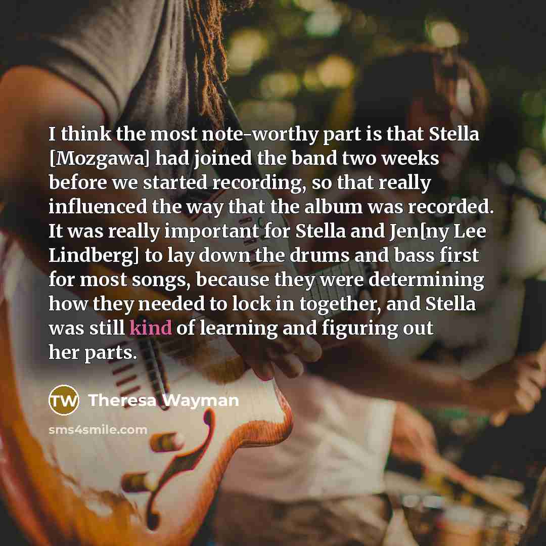 “I think the most note-worthy part is that Stella [Mozgawa]…” quote by Theresa Wayman