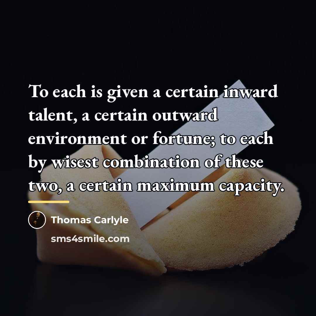“To each is given a certain inward talent, a certain…” quote by Thomas Carlyle