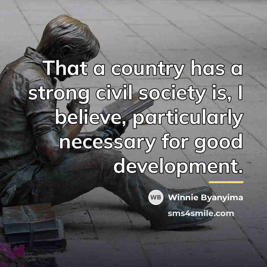 “That a country has a strong civil society is, I…” quote by Winnie Byanyima