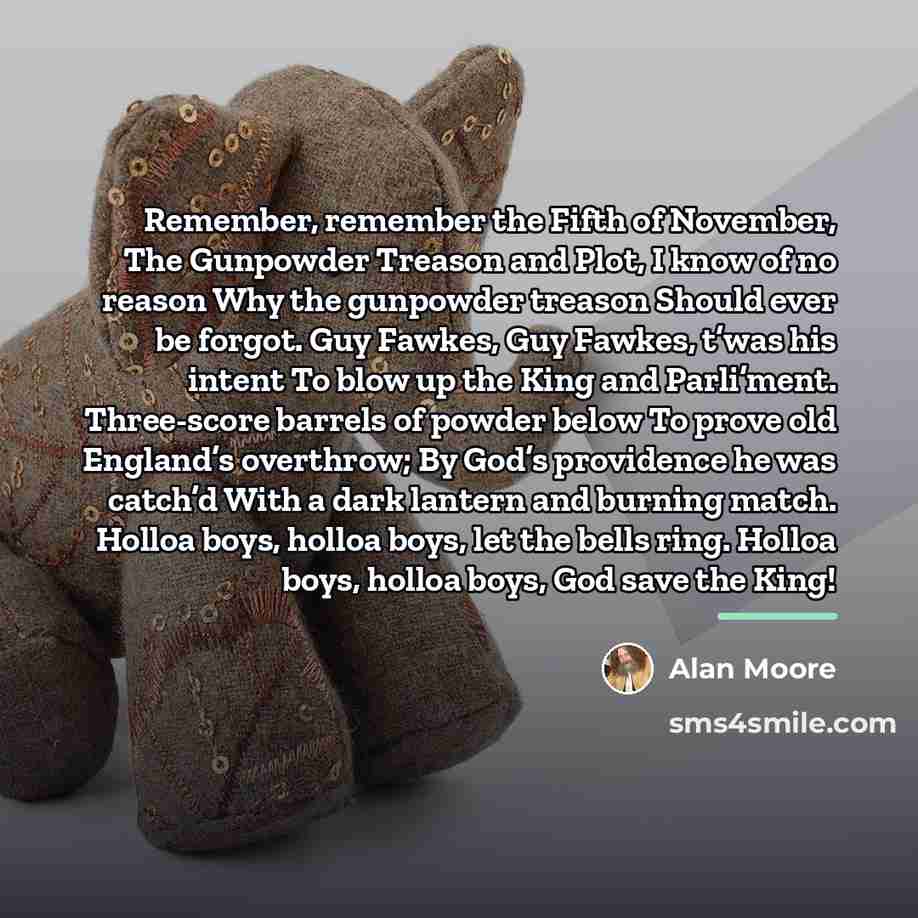 “Remember, remember the Fifth of November, The Gunpowder Treason and…” quote by Alan Moore