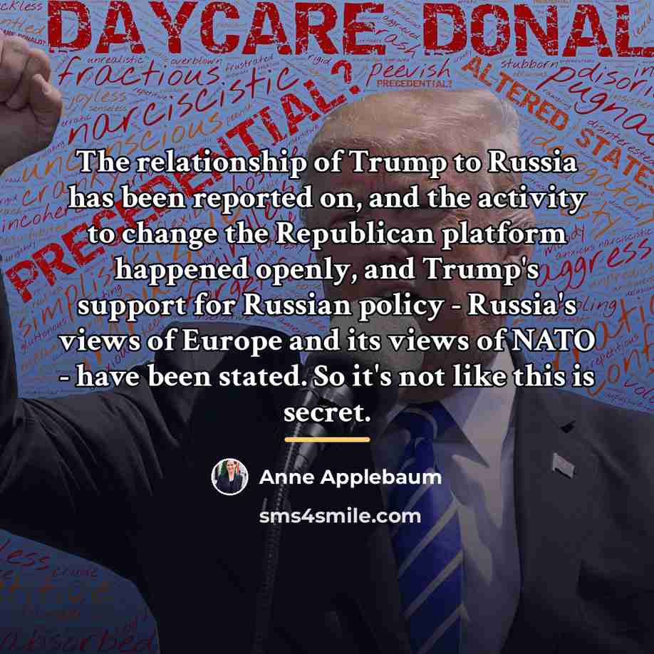 “The relationship of Trump to Russia has been reported on,…” quote by Anne Applebaum