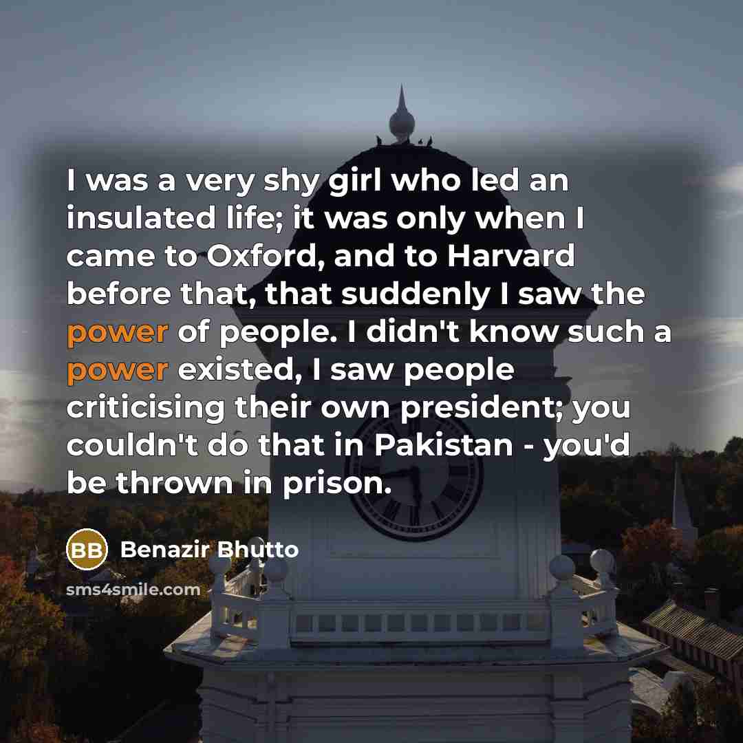 “I was a very shy girl who led an insulated…” quote by Benazir Bhutto
