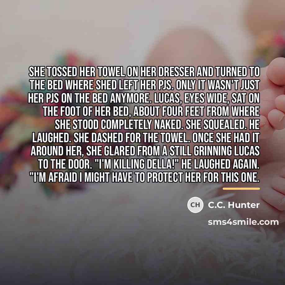 “She tossed her towel on her dresser and turned to…” quote by C.C. Hunter