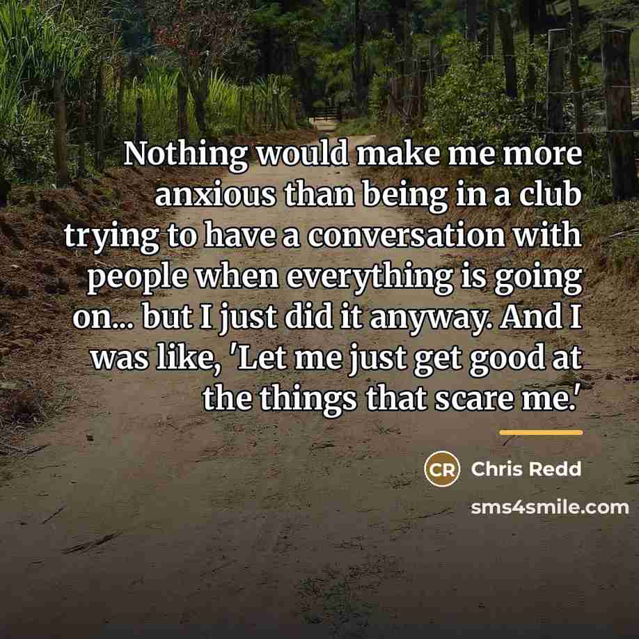 “Nothing would make me more anxious than being in a…” quote by Chris Redd