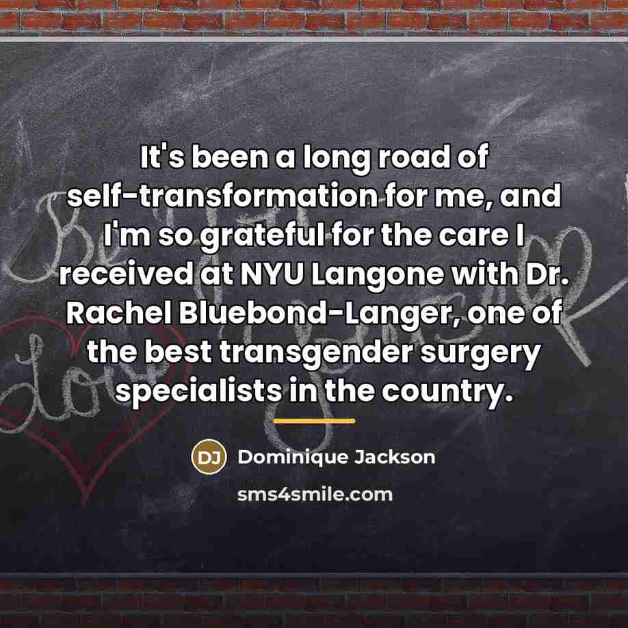 “It's been a long road of self-transformation for me, and…” quote by Dominique Jackson