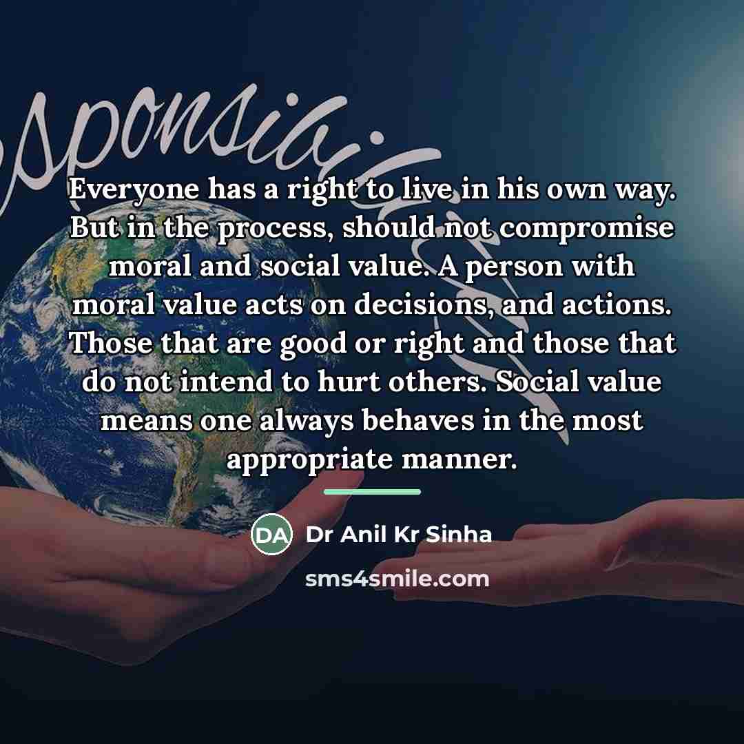 “Everyone has a right to live in his own way.…” quote by Dr Anil Kr Sinha