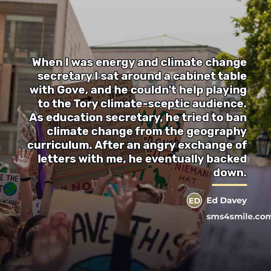 “When I was energy and climate change secretary I sat…” quote by Ed Davey