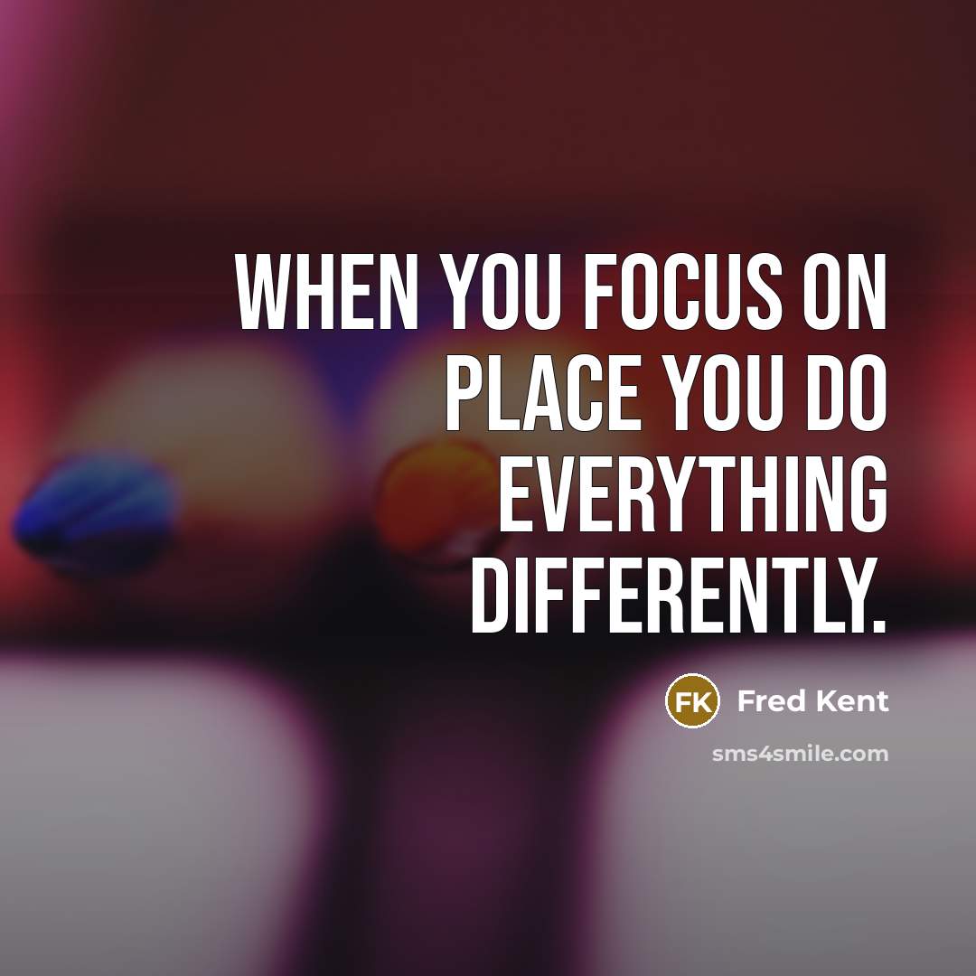 “When you focus on place you do everything differently.” quote by Fred Kent