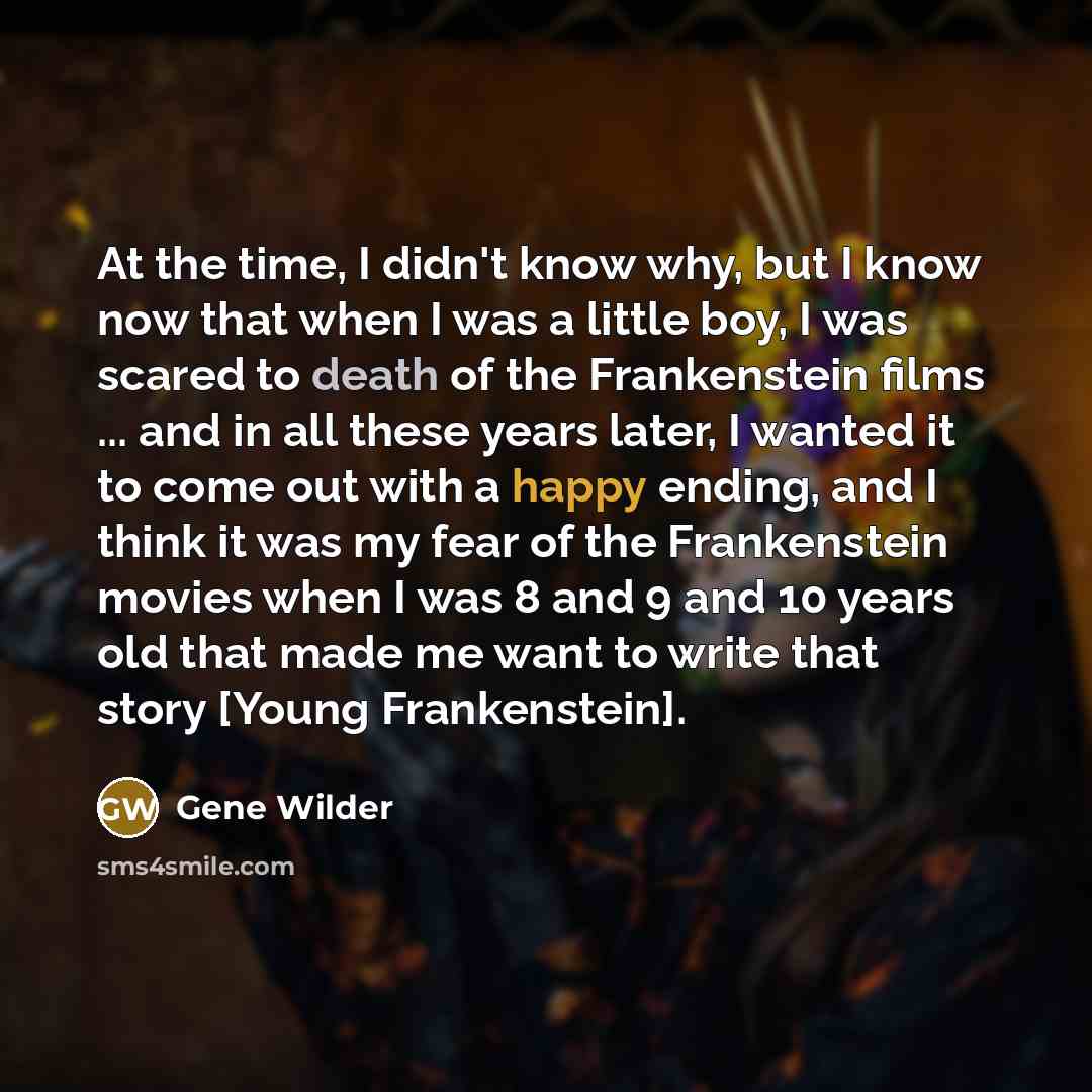 “At the time, I didn't know why, but I know…” quote by Gene Wilder