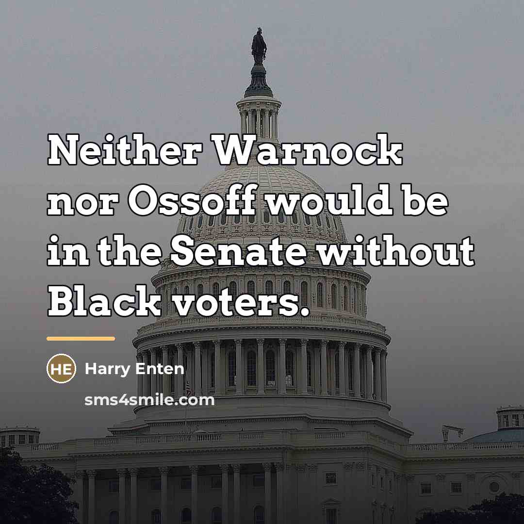 “Neither Warnock nor Ossoff would be in the Senate without…” quote by Harry Enten