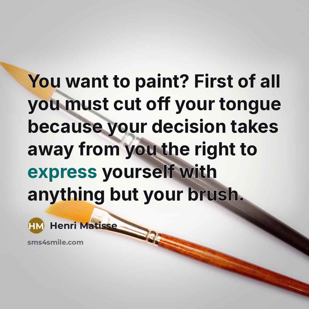 “You want to paint? First of all you must cut…” quote by Henri Matisse