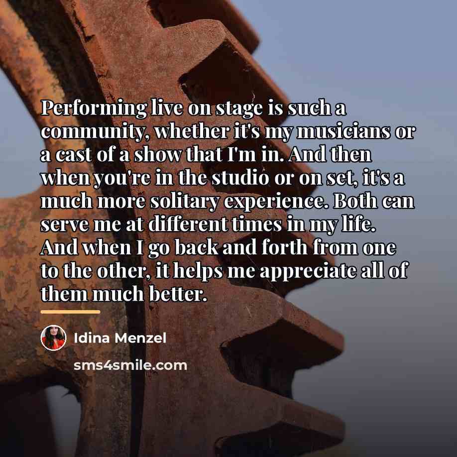 “Performing live on stage is such a community, whether it's…” quote by Idina Menzel