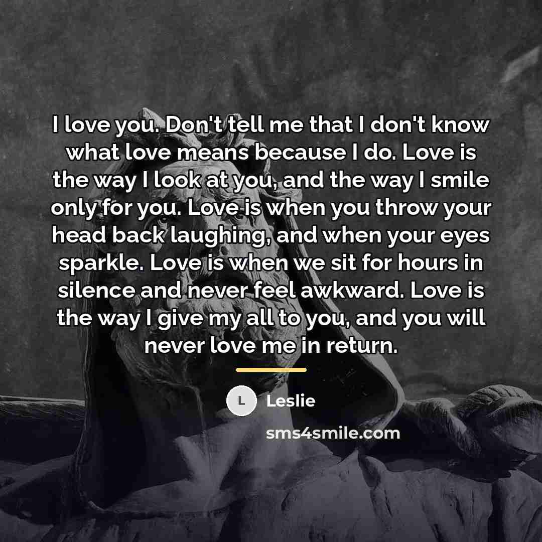 “I love you. Don't tell me that I don't know…” quote by Leslie