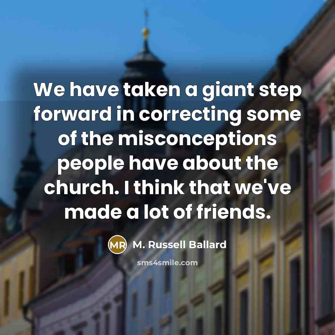 “We have taken a giant step forward in correcting some…” quote by M. Russell Ballard
