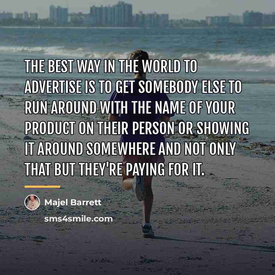 “The best way in the world to advertise is to…” quote by Majel Barrett