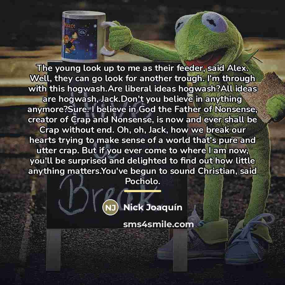 “The young look up to me as their feeder, said…” quote by Nick Joaquín