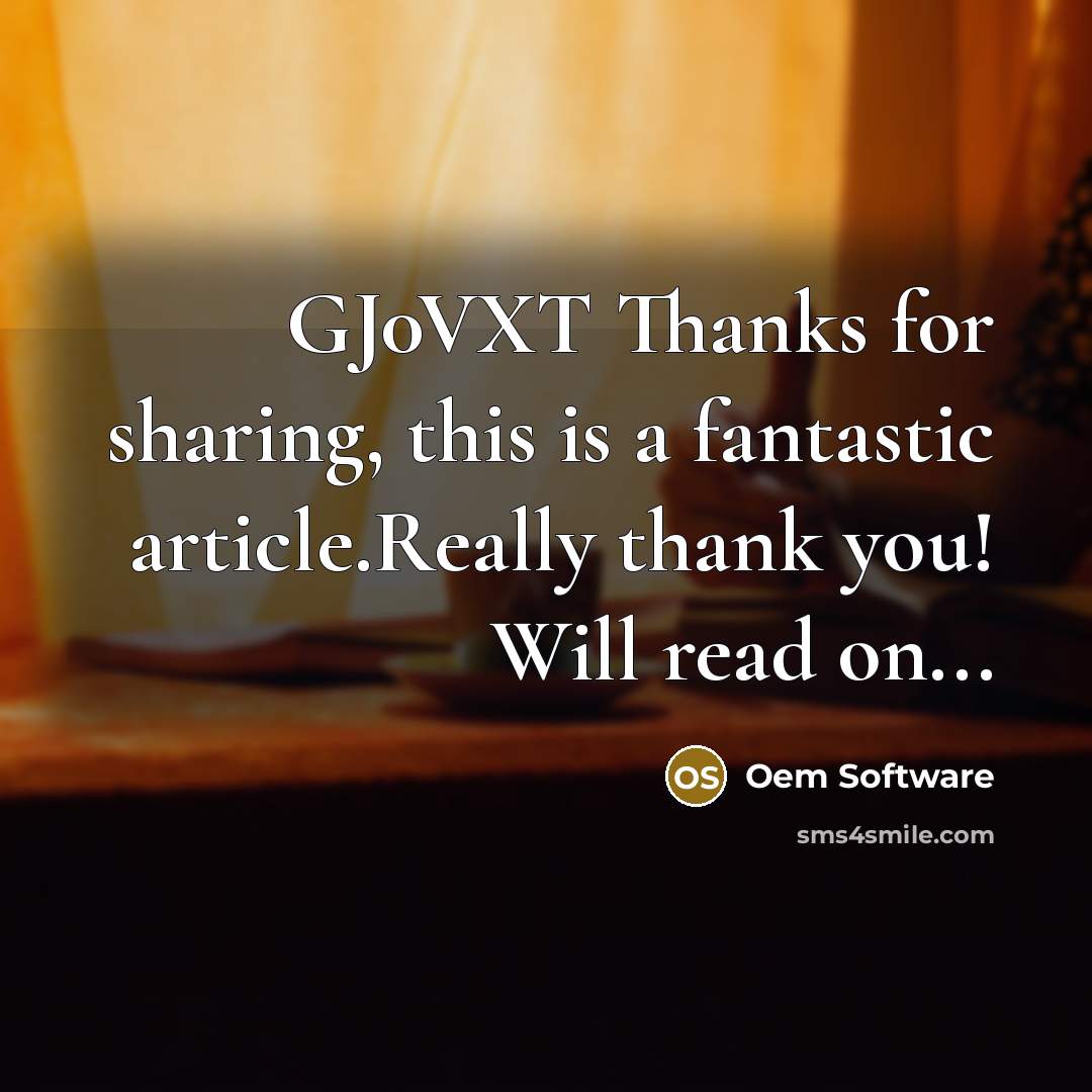 “GJ0VXT Thanks for sharing, this is a fantastic article.Really thank you! Will read on...” quote by Oem Software
