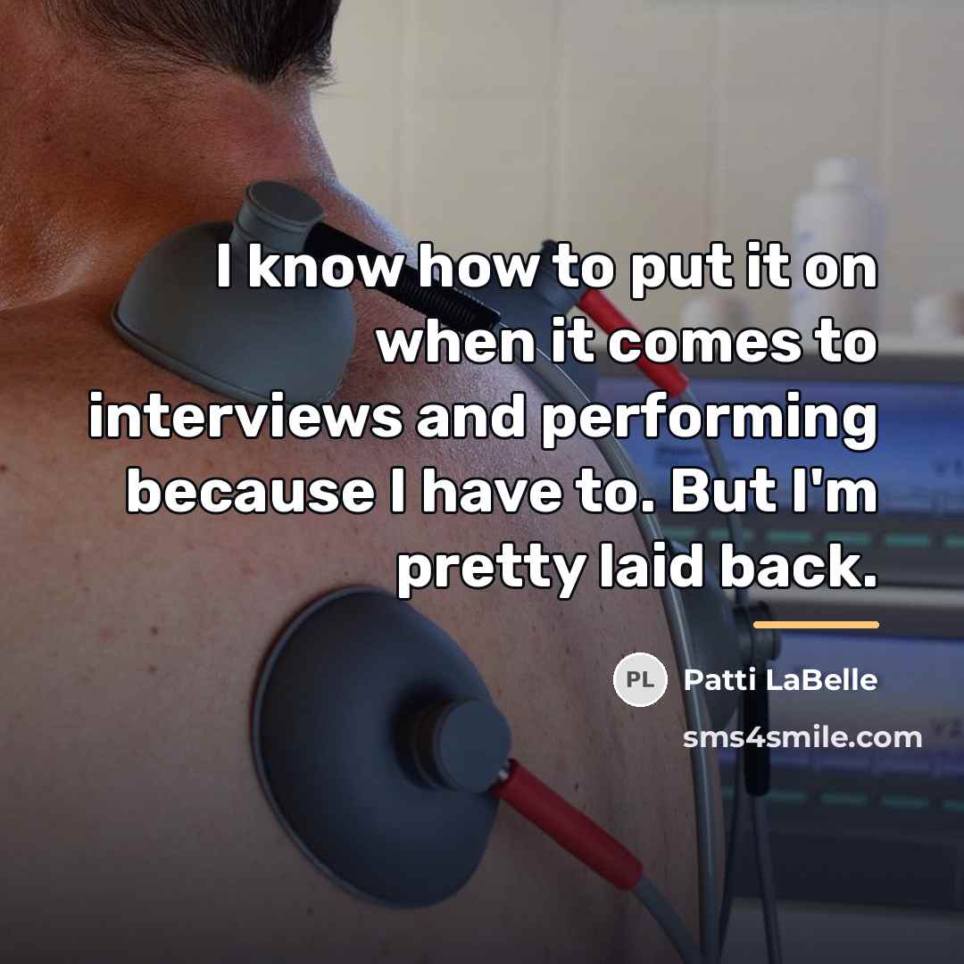 “I know how to put it on when it comes…” quote by Patti LaBelle