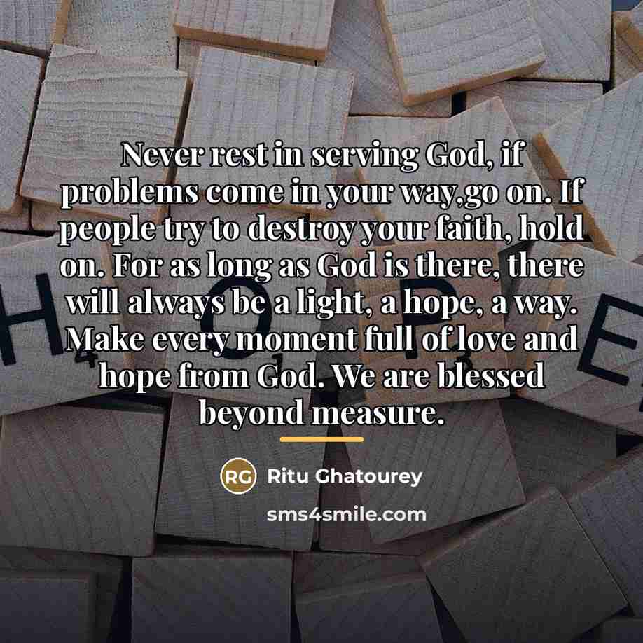 “Never rest in serving God, if problems come in your…” quote by Ritu Ghatourey