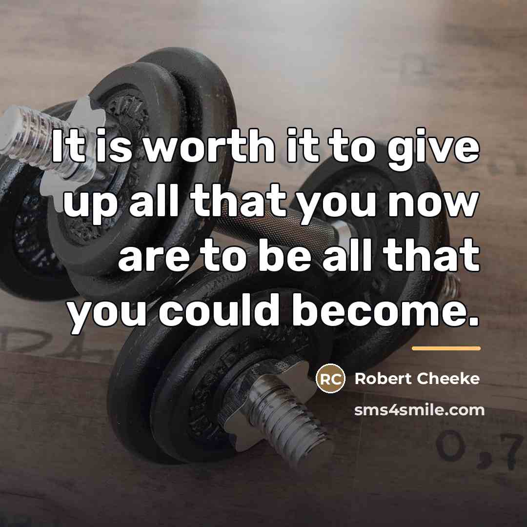 “It is worth it to give up all that you…” quote by Robert Cheeke