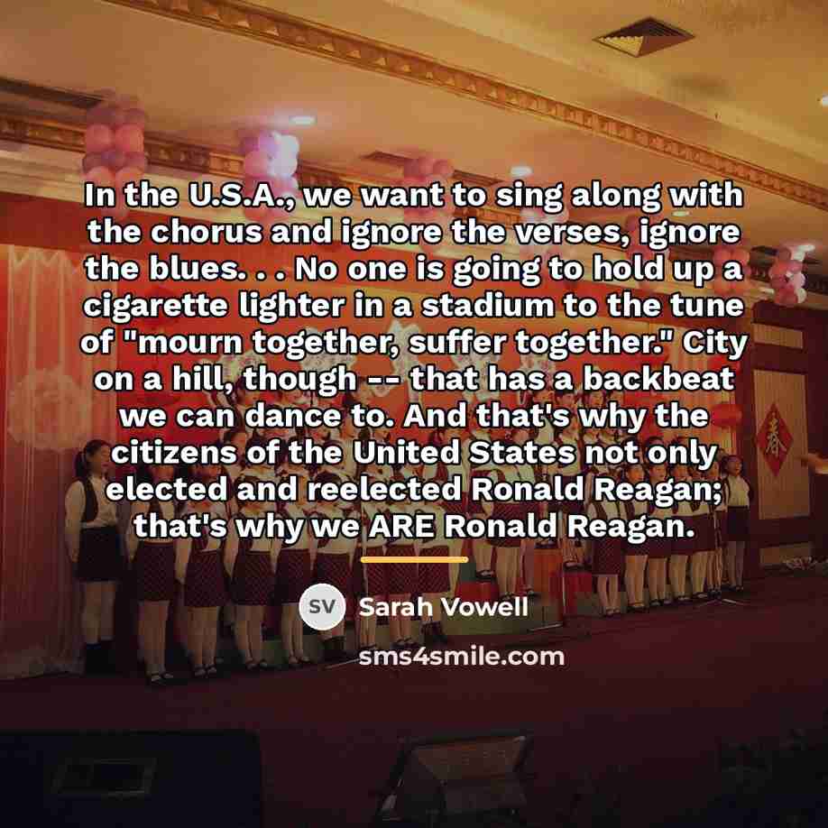 “In the U.S.A., we want to sing along with the…” quote by Sarah Vowell