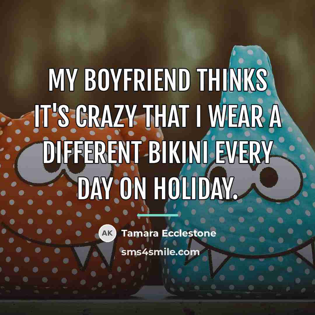 “My boyfriend thinks it's crazy that I wear a different…” quote by Tamara Ecclestone