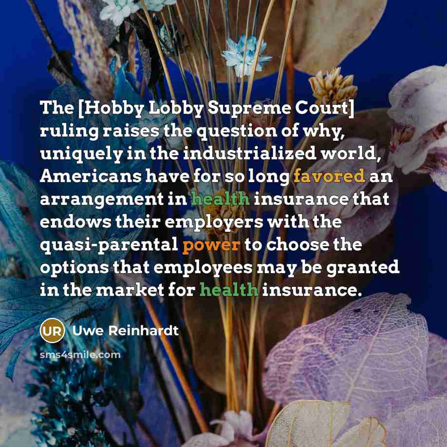 “The [Hobby Lobby Supreme Court] ruling raises the question of…” quote by Uwe Reinhardt