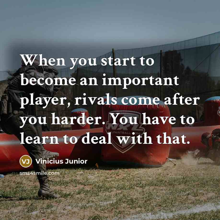 “When you start to become an important player, rivals come…” quote by Vinicius Junior
