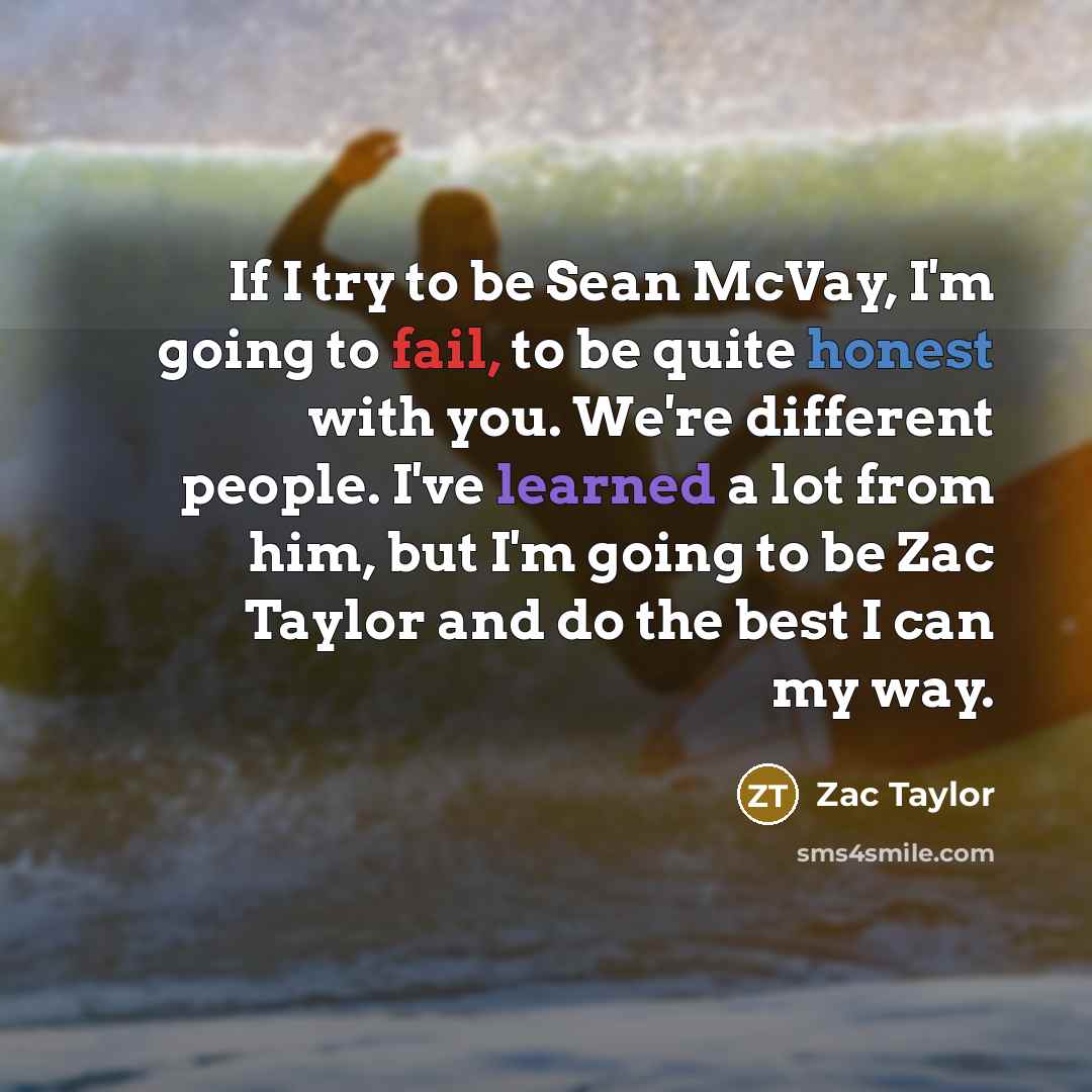 “If I try to be Sean McVay, I'm going to…” quote by Zac Taylor