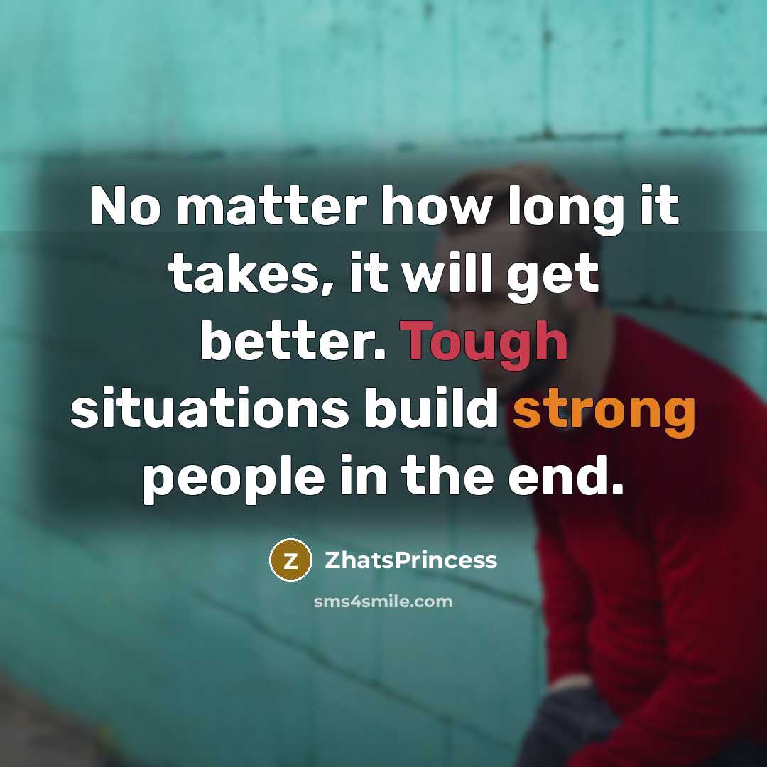 “No matter how long it takes, it will get better.…” quote by ZhatsPrincess