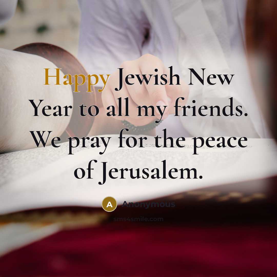 “Happy Jewish New Year to all my friends. We pray…” quote by Anonymous