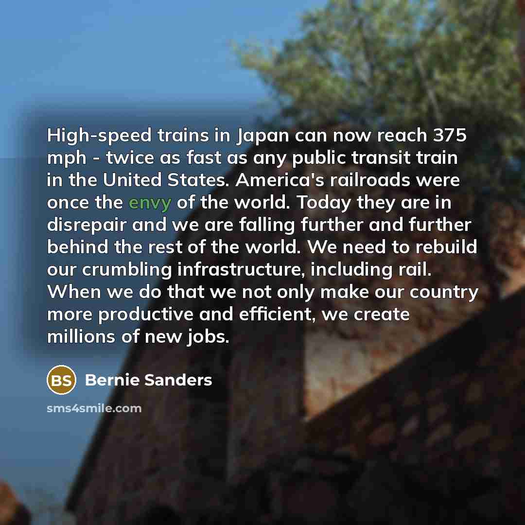 “High-speed trains in Japan can now reach 375 mph -…” quote by Bernie Sanders