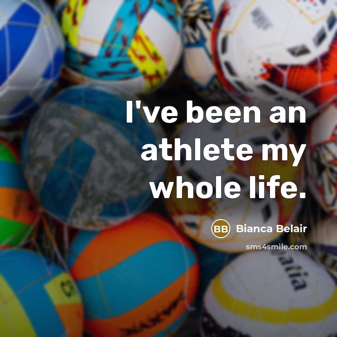 “I've been an athlete my whole life.…” quote by Bianca Belair