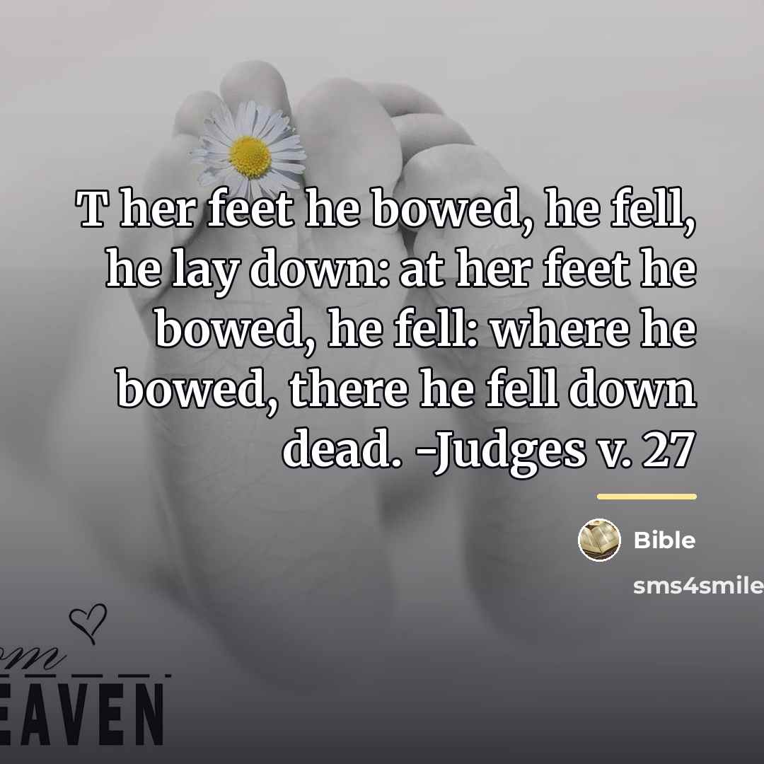 “T her feet he bowed, he fell, he lay down:…” quote by Bible