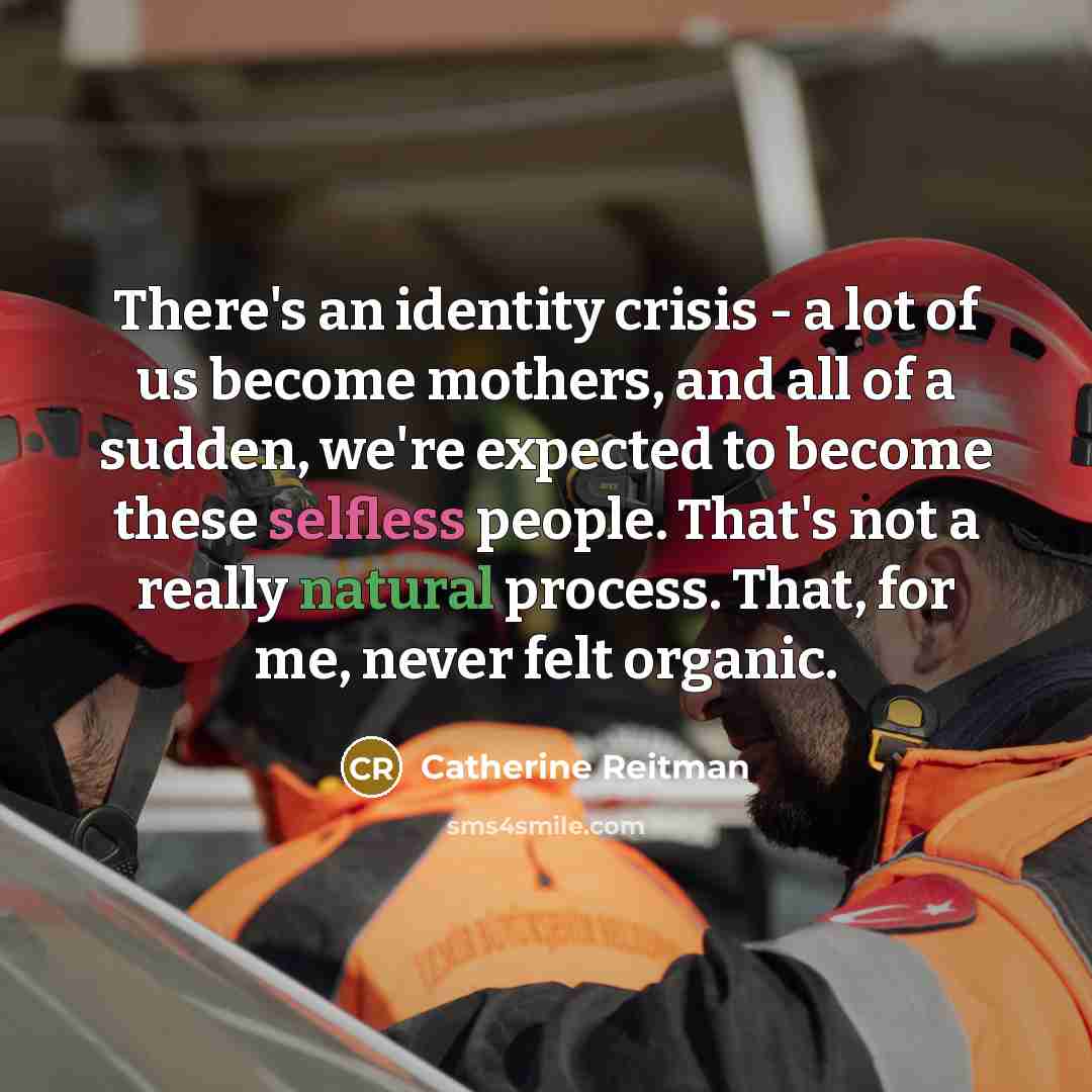 “There's an identity crisis - a lot of us become…” quote by Catherine Reitman