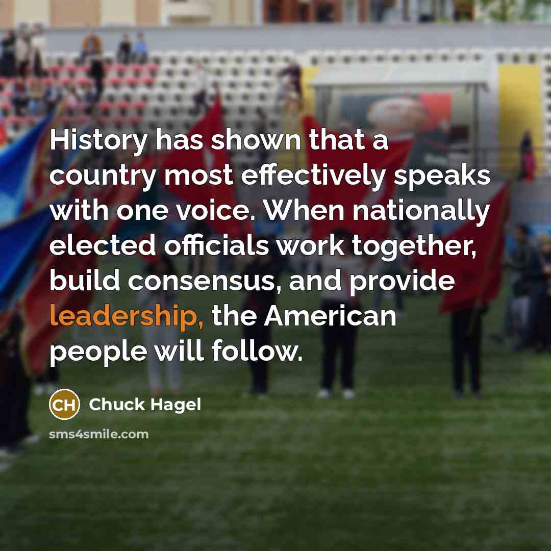 “History has shown that a country most effectively speaks with…” quote by Chuck Hagel