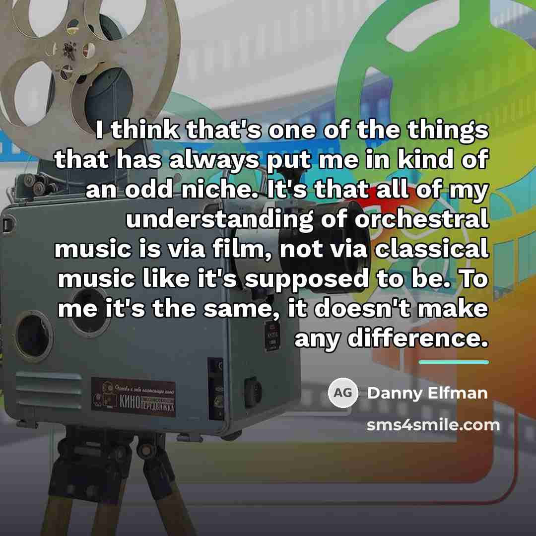 “I think that's one of the things that has always…” quote by Danny Elfman