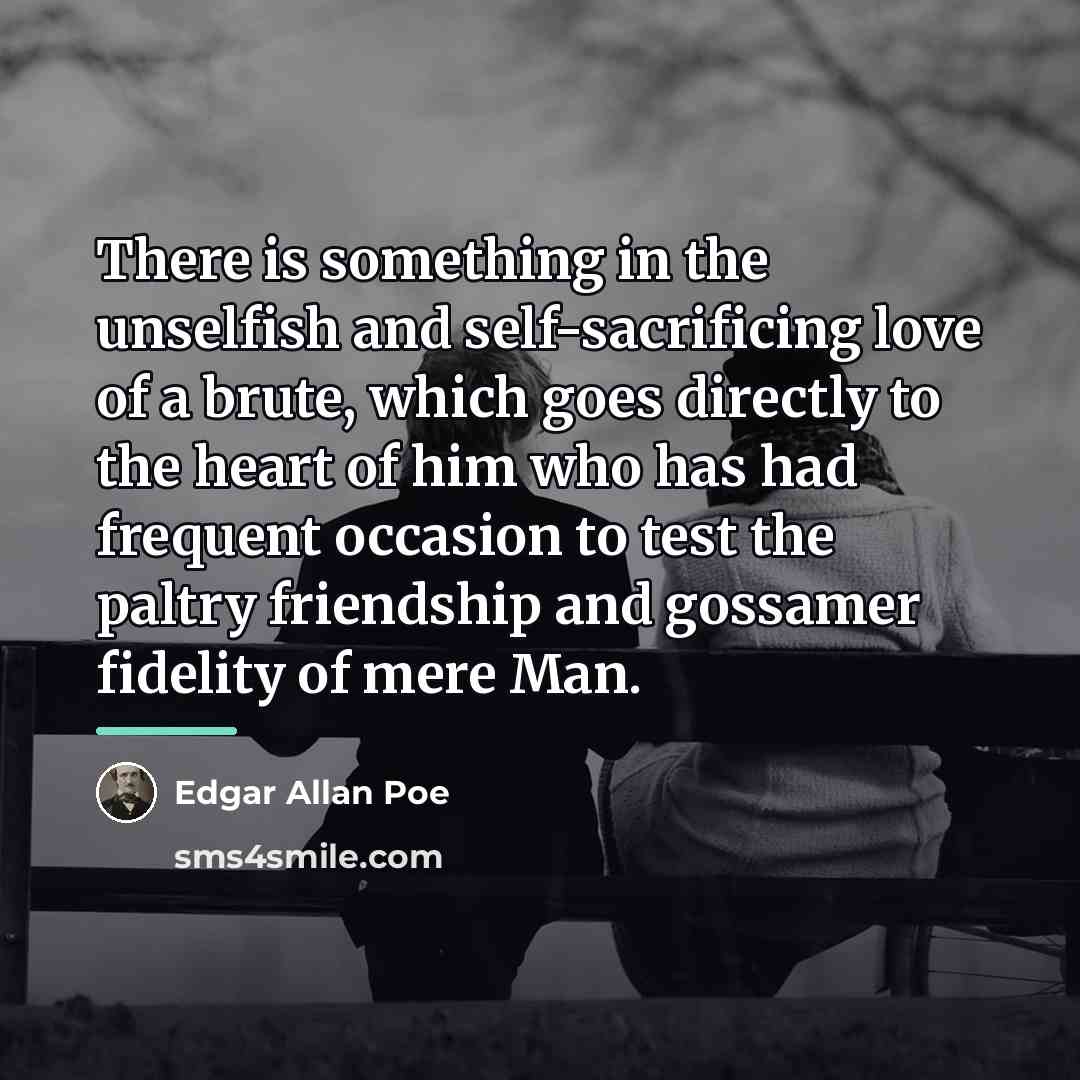 “There is something in the unselfish and self-sacrificing love of…” quote by Edgar Allan Poe