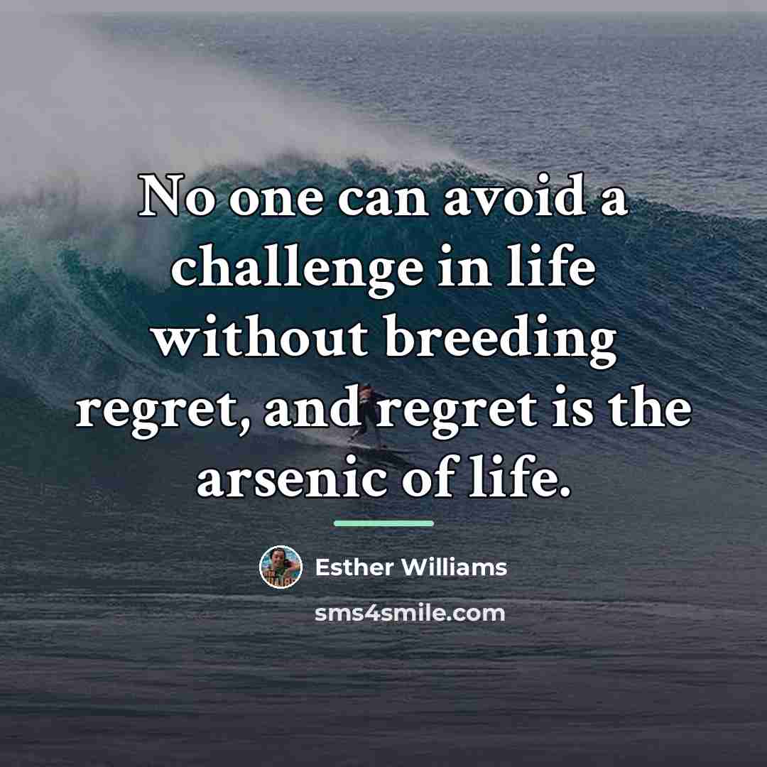 “No one can avoid a challenge in life without breeding…” quote by Esther Williams