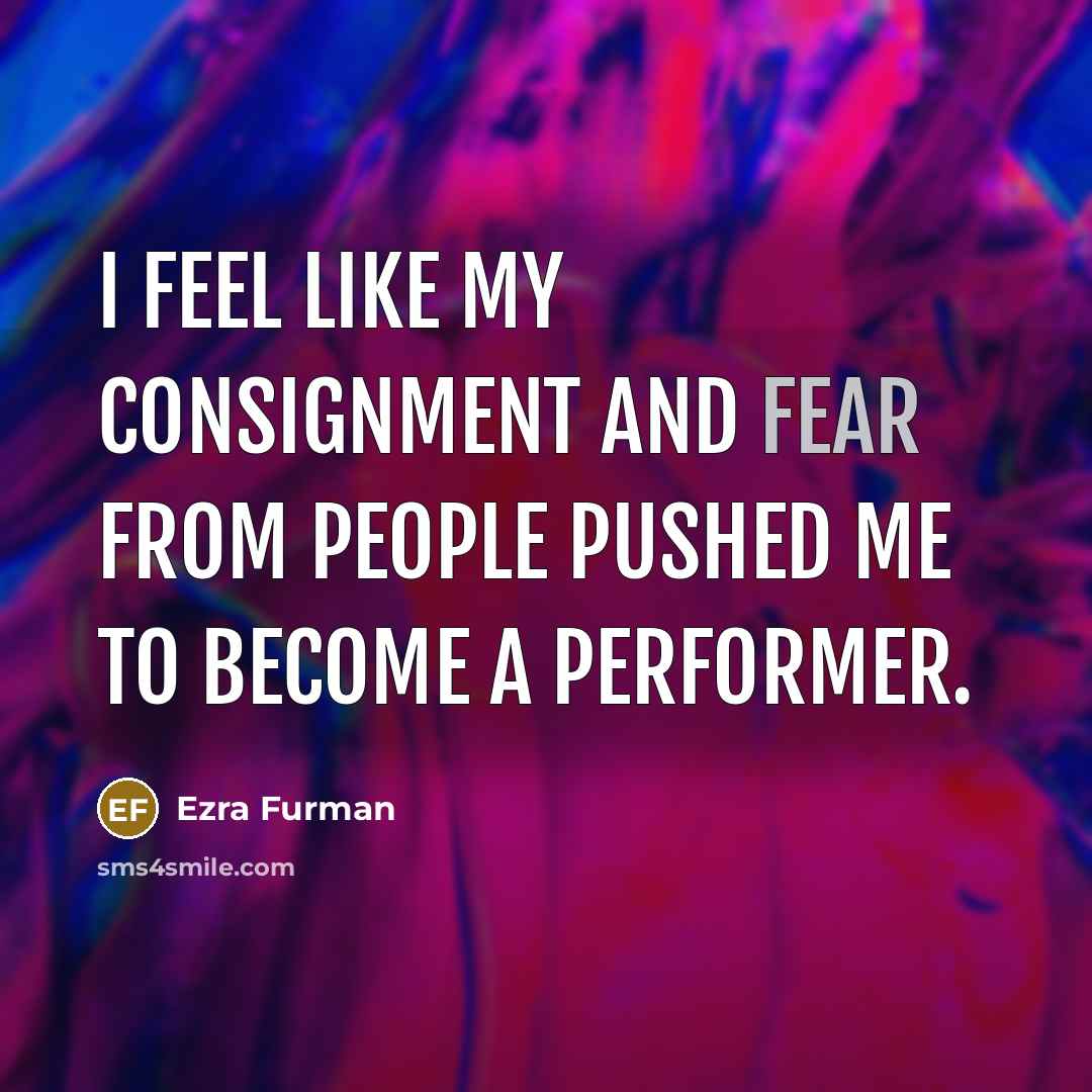 “I feel like my consignment and fear from people pushed…” quote by Ezra Furman