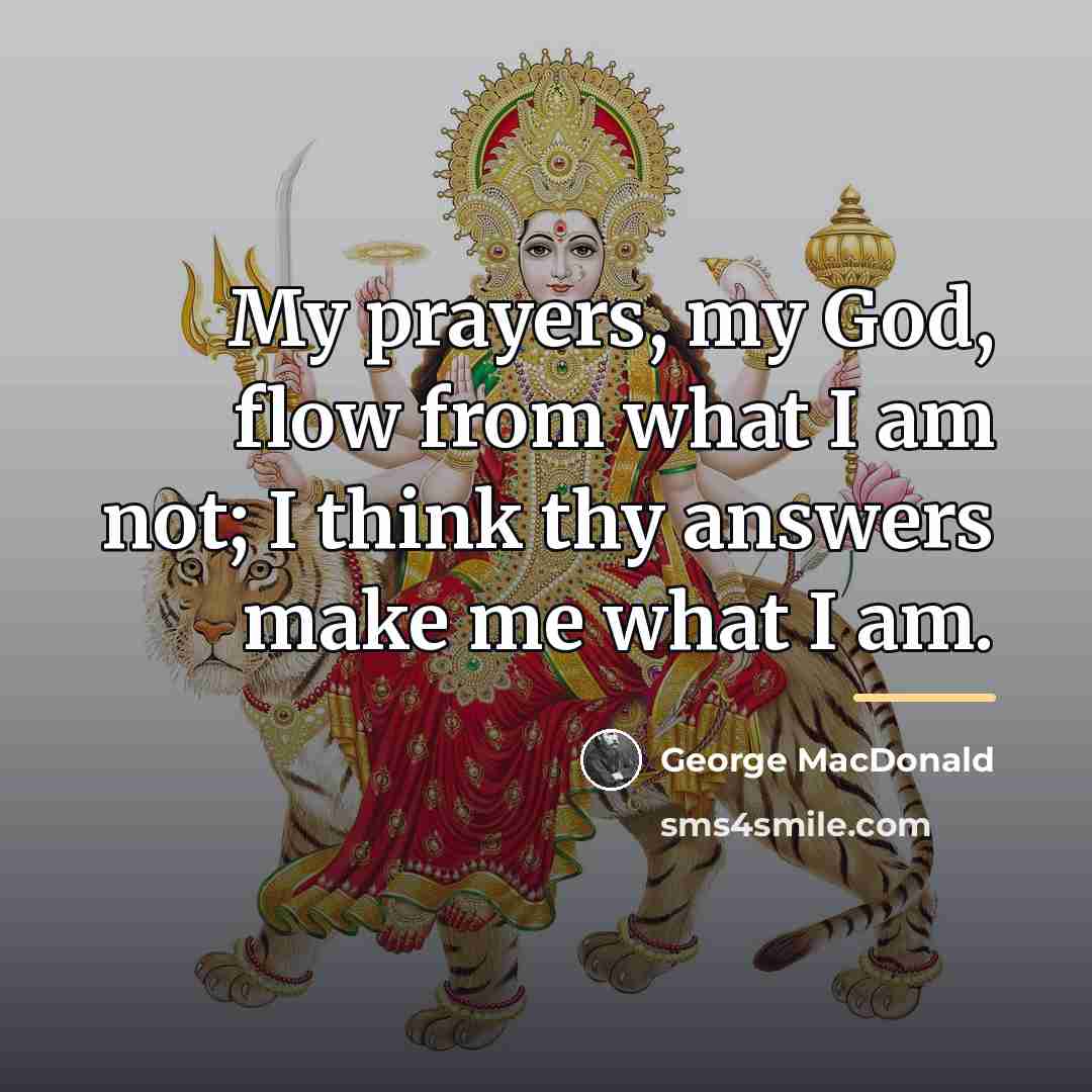 “My prayers, my God, flow from what I am not;…” quote by George MacDonald