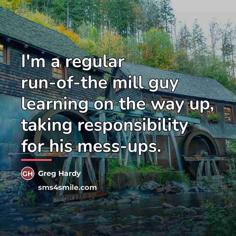 “I'm a regular run-of-the mill guy learning on the way…” quote by Greg Hardy