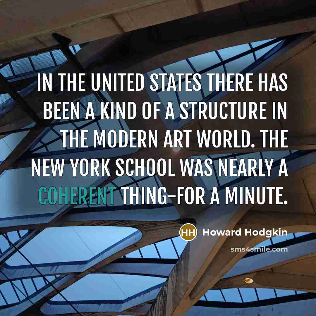 “In the United States there has been a kind of…” quote by Howard Hodgkin