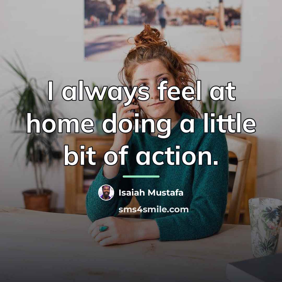 “I always feel at home doing a little bit of…” quote by Isaiah Mustafa